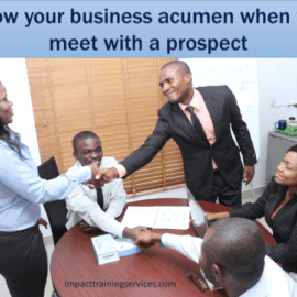 How to Show Business Acumen When You Meet With A Prospect