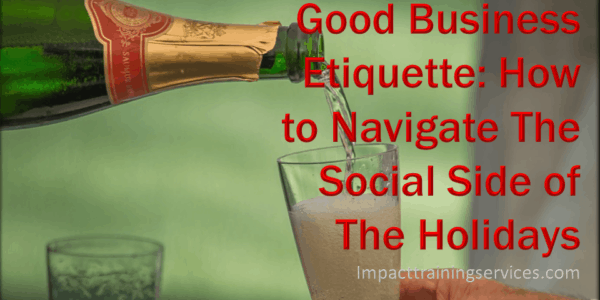 cover image for good business etiquette how to navigate the social side of the holidays