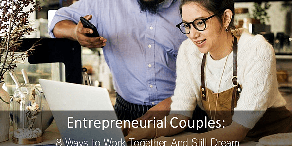 cover for entrepreneurial couples ways to work together and still dream