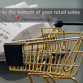 How To Get To The Bottom of Poor Retail Sales