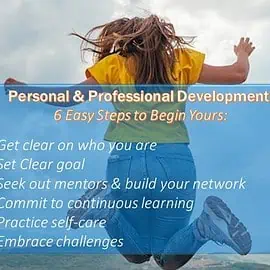 6 Easy Steps to Begin Your Personal & Professional Development