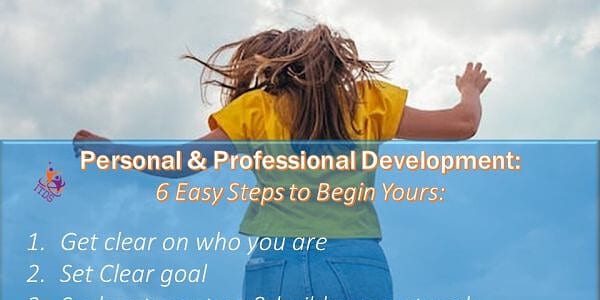 6 Easy Steps to Begin Your Personal & Professional Development