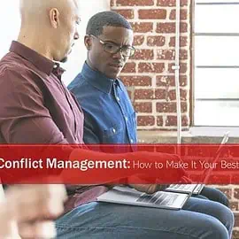 Conflict Management: How to Make It Your Best Leadership Tool
