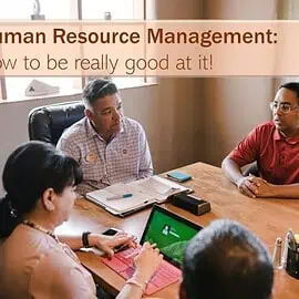Human Resource Management: How To Be Really Good At It